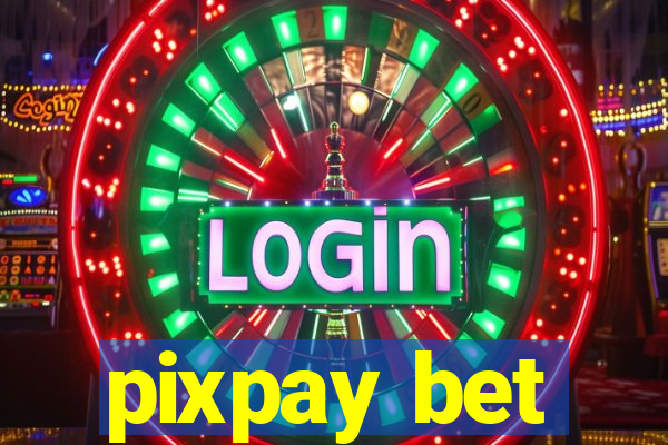 pixpay bet